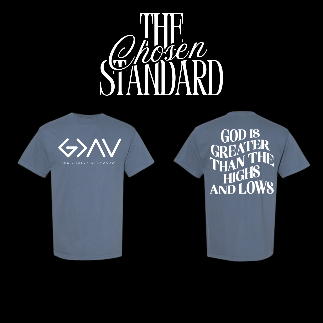 Gray t-shirt with Front and back display of the God Is Greater Wavy Tee in slate blue, showcasing fluid typographic layout.